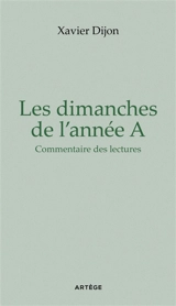Les dimanche de l'année A : commentaire des lectures - Xavier Dijon