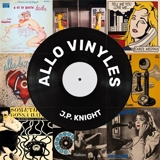 Allo vinyles - J.P. Knight