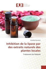Inhibition de la lipase par des extraits naturels des plantes locales - Benarous, Khedidja