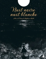 Nuit noire, nuit blanche - Alice de Nussy