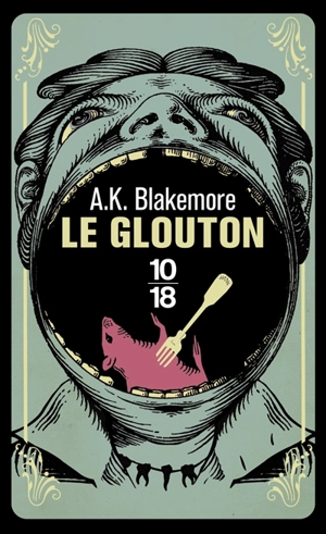 Le glouton - Amy Katrina Blakemore