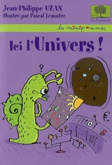 Ici l'univers ! - Jean-Philippe Uzan