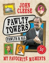 Fawlty Towers : Fawlts and All - Cleese, John