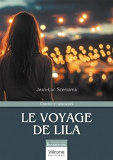 Le voyage de Lila - Jean-Luc Scemama