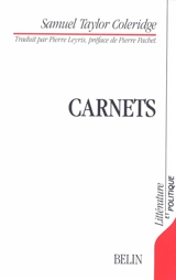 Carnets : choix portant sur les années 1794-1808 - Samuel Taylor Coleridge
