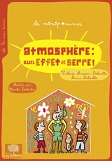 Atmosphère : quel effet de serre ! - Valérie Masson-Delmotte