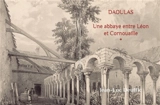Daoulas : une abbaye entre Léon et Cornouaille : Daoulas : une abbaye entre Léon et Cornouaille Vol. 1 - Jean-Luc Deuffic