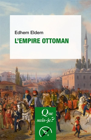 L'Empire ottoman - Edhem Eldem