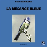 La mésange bleue - Paul Isenmann