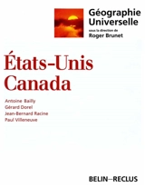Géographie universelle. Vol. 4. Etats-Unis, Canada