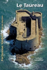Le Taureau : forteresse Vauban, baie de Morlaix - Guillaume Lécuillier