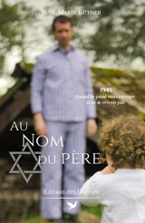 Au nom du père - Jean-Marie Kutner