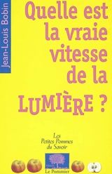 Quelle est la vraie vitesse de la lumière - Jean-Louis Bobin