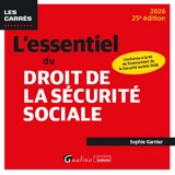 L'essentiel du droit de la Sécurité sociale : 2026 - Sophie Garnier