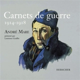 Carnets de guerre, 1914-1918 - André Mare