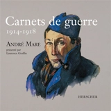 Carnets de guerre, 1914-1918 - André Mare