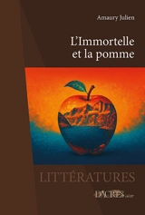 L'immortelle et la pomme - Amaury Julien