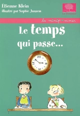 Le temps qui passe... - Etienne Klein