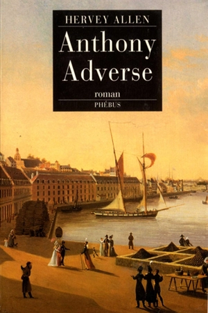 Anthony Adverse - Hervey Allen