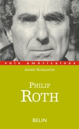 Philip Roth - André Bleikasten