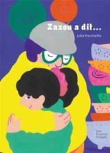 Zazou a dit - Julia Frechette