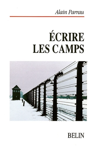 Ecrire les camps - Alain Parrau