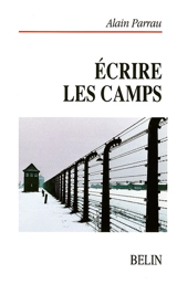 Ecrire les camps - Alain Parrau