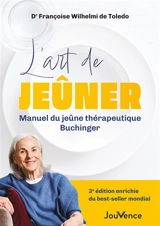 L'art de jeûner : manuel du jeûne thérapeutique Buchinger - Françoise Wilhelmi de Toledo