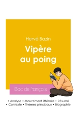 Réussir son Bac de français 2026 : Analyse du roman Vipère au poing de Hervé Bazin - Bazin, Hervé