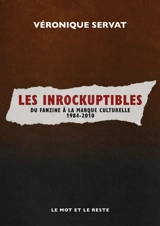 Les Inrockuptibles : du fanzine à la marque culturelle : 1984-2010 - Véronique Servat
