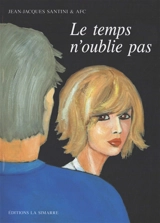 Le temps n'oublie pas - Jean-Jacques Santini