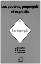 Les Poudres, propergols et explosifs. Vol. 4. Les Propergols - Jean Quinchon