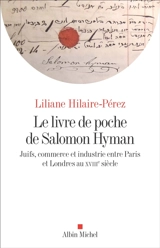 Le livre de poche de Salomon Hyman : Juifs, commerce et industrie entre Paris et Londres au XVIIIe siècle - Liliane Pérez