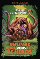 Le Marais aux scorpions - Steve Jackson