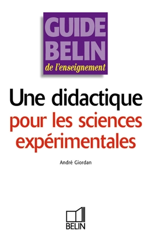 Une didactique pour les sciences expérimentales - André Giordan