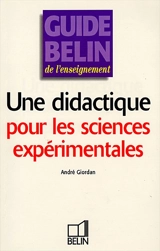 Une didactique pour les sciences expérimentales - André Giordan