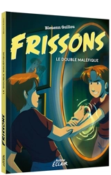 Frissons. Le double maléfique - Bleuenn Guillou