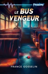Le bus vengeur - Gosselin, France