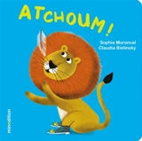 Atchoum ! - Sophie Moronval