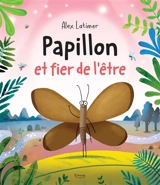 Papillon et fier de l'être - Alex Latimer