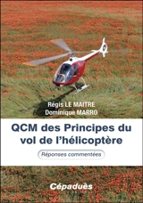 QCM des principes du vol de l'hélicoptère : réponses commentées - Régis Le Maitre