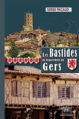 Les Bastides du département du Gers - Serge PACAUD