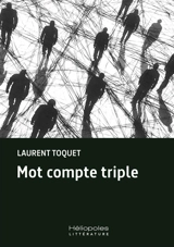 Mot compte triple - Laurent Toquet
