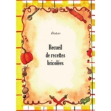 Recueil de recettes bricolées - ElizLor