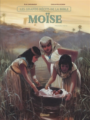Moïse. Vol. 1 - Elie Chouraqui