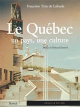 Le Québec, un pays, une culture - Françoise Tétu de Labsade