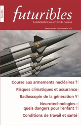 Futuribles 470, janvier-février 2026. Course aux armements nucléaires ? : Risques climatiques et assurance / Radioscopie de la génération Y