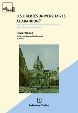 Les libertés universitaires à l'abandon ? : pour une reconnaissance pleine et entière de la liberté académique - Olivier Beaud