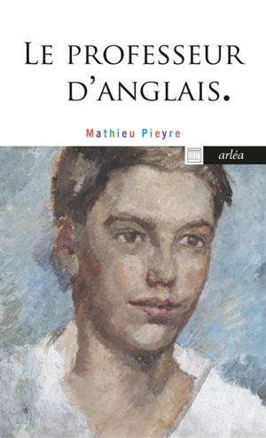 Le professeur d'anglais - Mathieu Pieyre