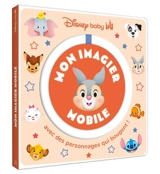 Mon imagier mobile : avec des personnages qui bougent ! - Walt Disney company